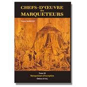 Chefs d'oeuvre des marqueteurs Tome 3