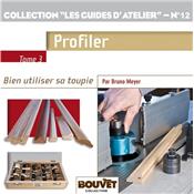 Bien utiliser sa toupie - Tome 3 - Profiler